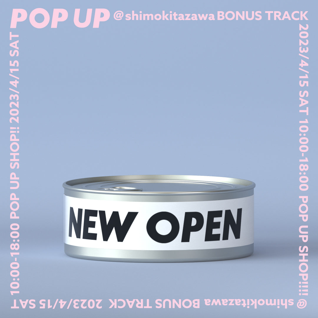 NEW OPEN 2023/4/15 POP UP出店のお知らせ